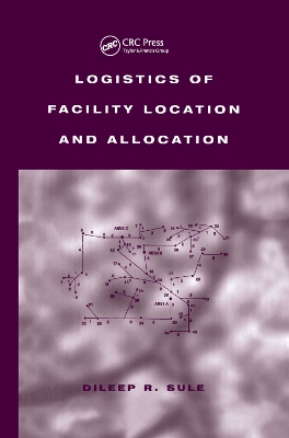 Logistics of Facility Location and Allocation book