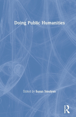 Doing Public Humanities by Susan Smulyan