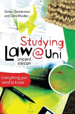 Studying Law at University: Everything you need to know by Simon Chesterman