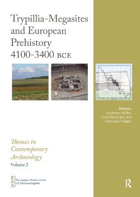 Trypillia Mega-Sites and European Prehistory: 4100-3400 BCE book