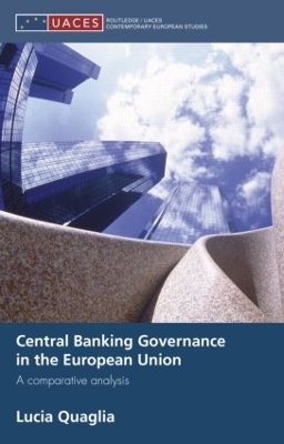 Central Banking Governance in the European Union by Lucia Quaglia