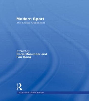 Modern Sport - The Global Obsession by Boria Majumdar