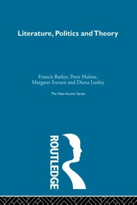 Literature Politics & Theory by Francis Barker