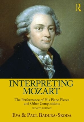 Interpreting Mozart by Eva Badura-Skoda