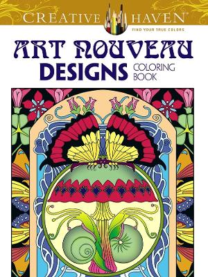 Creative Haven Art Nouveau Designs Collection Coloring Book book