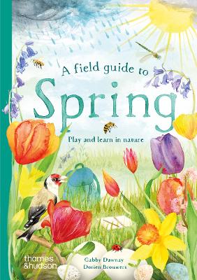 A Field Guide to Spring: Play and learn in nature book