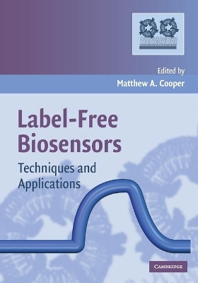 Label-Free Biosensors by Matthew A. Cooper