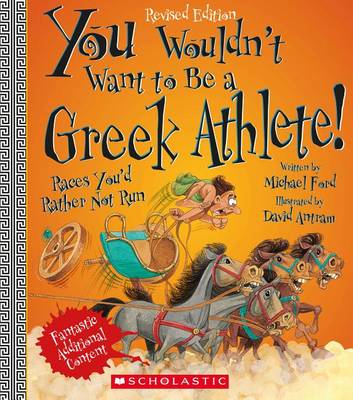 You Wouldn't Want to Be a Greek Athlete! (Revised Edition) book