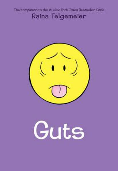 Guts: A Graphic Novel by Raina Telgemeier