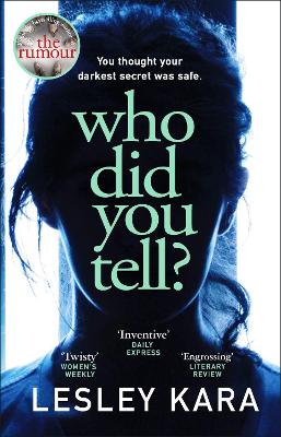 Who Did You Tell?: From the bestselling author of The Rumour book