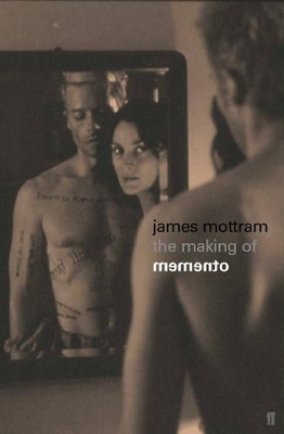 The The Making of Memento by James Mottram