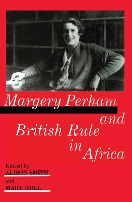 Margery Perham and British Rule in Africa book