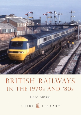 British Railways in the 1970s and '80s book