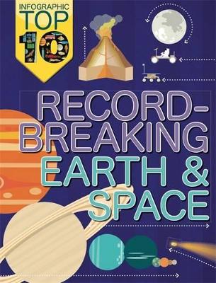 Infographic Top Ten: Record-Breaking Earth and Space by Jon Richards