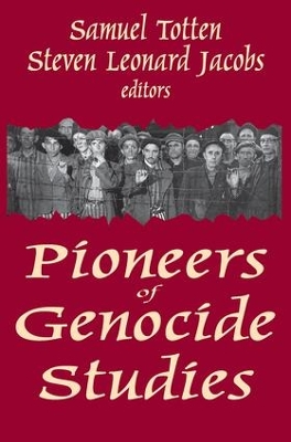 Pioneers of Genocide Studies by Samuel Totten