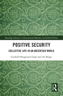 Positive Security: Collective Life in an Uncertain World book