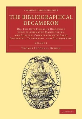 The Bibliographical Decameron by Thomas Frognall Dibdin