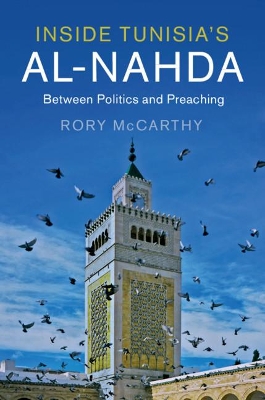 Inside Tunisia's al-Nahda: Between Politics and Preaching book