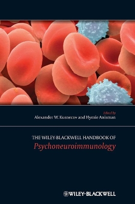 Wiley-Blackwell Handbook of Psychoneuroimmunology book