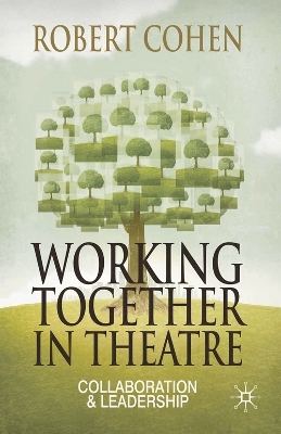 Working Together in Theatre by Professor Robert Cohen