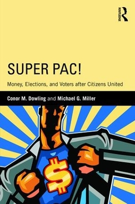 Super PAC! by Conor M. Dowling