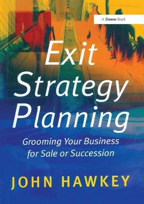 Exit Strategy Planning by John Hawkey