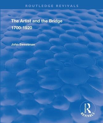 The Artist and the Bridge: 1700-1920 book