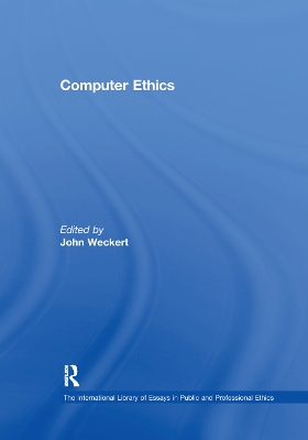 Computer Ethics by John Weckert