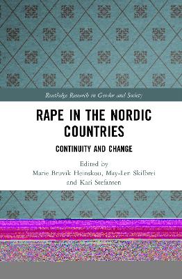 Rape in the Nordic Countries: Continuity and Change book