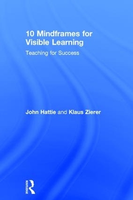 10 Mindframes for Visible Learning by John Hattie