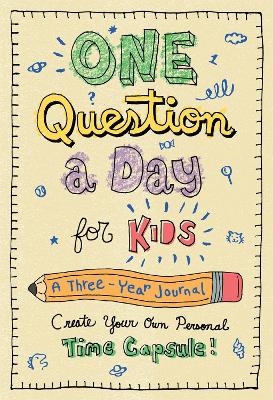 One Question a Day for Kids: A Three-Year Journal by Aimee Chase