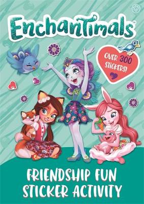 Enchantimals: Friendship Fun Sticker Activity book