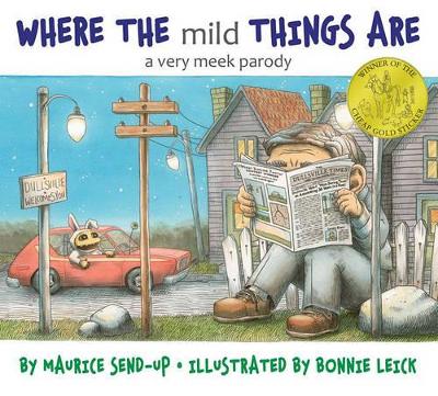 Where the Mild Things Are: A Very Meek Parody book
