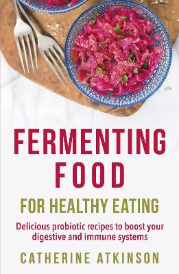 Fermenting Food for Healthy Eating book