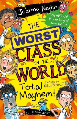 The Worst Class in the World Total Mayhem! by Joanna Nadin