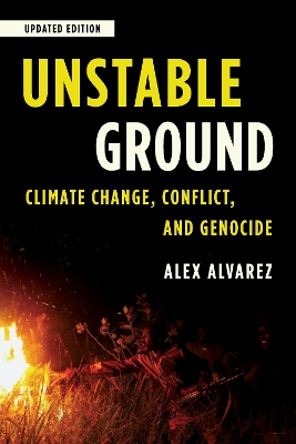 Unstable Ground: Climate Change, Conflict, and Genocide book