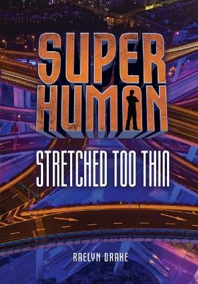 Stretched Too Thin by Raelyn Drake