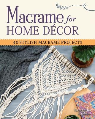 Macrame for Home Decor book