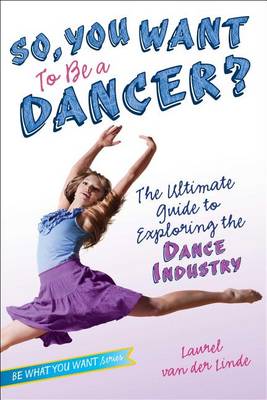 So, You Want to Be a Dancer? book