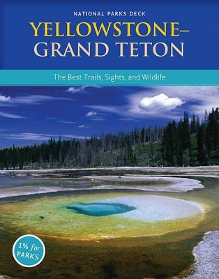 Yellowstone Grand Teton National Parks Deck book