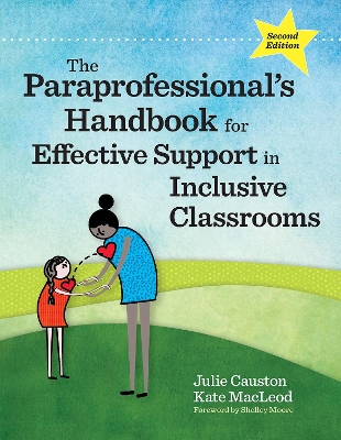 The Paraprofessional's Handbook for Effective Support in Inclusive Classrooms book