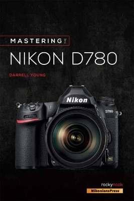 Mastering the Nikon D780 book