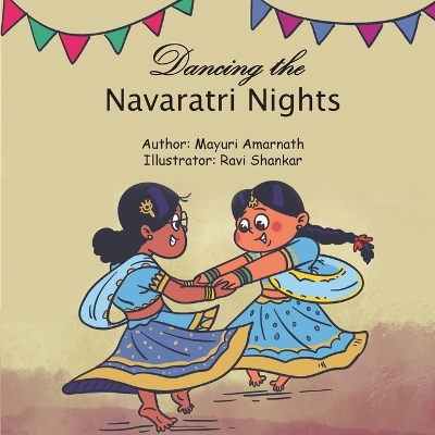 Dancing the Navaratri Nights by Mayuri Amarnath