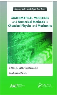 Mathematical Modeling and Numerical Methods in Chemical Physics and Mechanics book