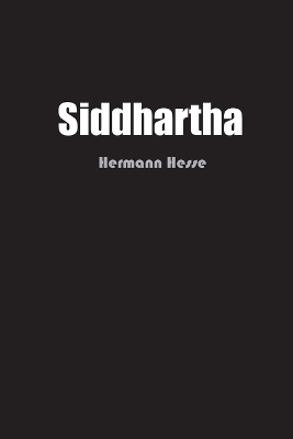 Siddhartha: An Indian Tale by Hermann Hesse
