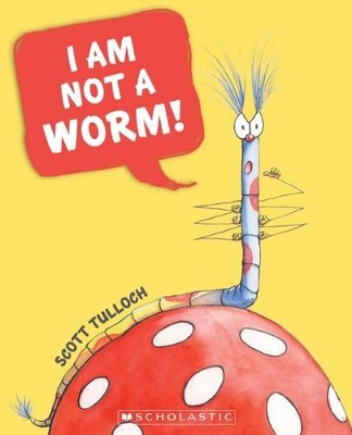 I am Not a Worm! book