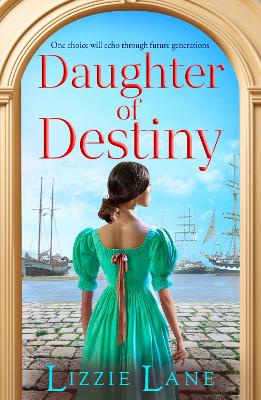 Daughter of Destiny: A page-turning family saga series from bestseller Lizzie Lane book