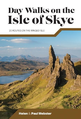 Day Walks on the Isle of Skye: 20 routes on the Winged Isle book