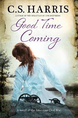 Good Time Coming by C.S. Harris