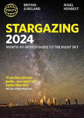 Philip's Stargazing 2024 Month-by-Month Guide to the Night Sky Britain & Ireland: Month-by-Month Guide to the Night Sky Britain & Ireland book
